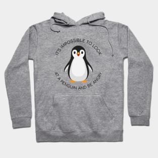 it's impossible to look at penguin and be angry Hoodie